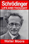 Schrodinger:Life and thought