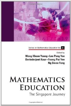 Mathematics education: the Singapore Journey
